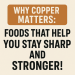 Why Copper Matters: Foods That Help You Stay Sharp And Stronger!